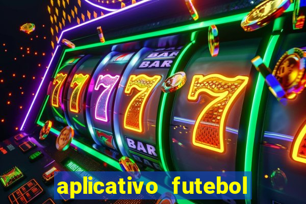 aplicativo futebol da hora 3.3